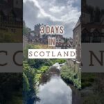 3 Days in Scotland Itinerary