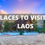 Laos Travel Guide: 11 BEST Places to Visit in Laos (& Things to Do)