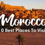 MOROCCO TRAVEL | 10 Beautiful Places To Visit In Morocco (+ Itinerary Suggestions)