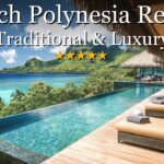 Where to Stay in French Polynesia | Top 10 Resorts 2026