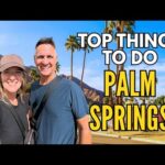 New We Spent 3 Weeks in Palm Springs and Here’s The Top 7 Things To Do!